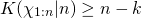 \[K(\chi_{1:n}|n) \geq n - k\]