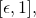 [\epsilon, 1],
