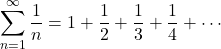 \[ \sum_{n=1}^{\infty} \frac{1}{n} = 1 + \frac{1}{2} + \frac{1}{3} + \frac{1}{4} + \cdots \]