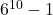 6^{10} - 1