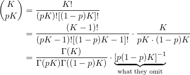 \begin{align*}         \binom{K}{pK}            &= \frac{K!}{(pK)! [(1-p)K]!} \\            &= \frac{(K-1)!}{(pK-1)! [(1-p)K-1]!} \cdot \frac{K}{pK \cdot (1-p)K}\\            &= \frac{\Gamma(K)}{\Gamma(pK) \Gamma((1-p)K)} \cdot \underbrace{[p (1-p)K]^{-1}}_\text{what they omit}      \end{align*}