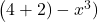 \left(4 + 2) - x^3)